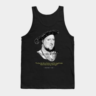 King Henry VIII Quote Tank Top
